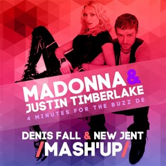 Madonna & Justin Timberlake – 4 Minutes For The Buzz (Denis Fall & New Jent Mash'up)
