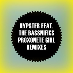 Hypster Feat The Bassnifics - Proxonete Girl KODEK Remix (snippet)