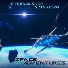 Stochastic System - Space Adventures