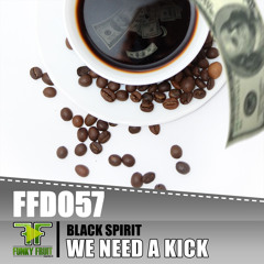 Black Spirit - We need a Kick