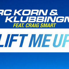 Marc Korn & Klubbingman Feat. Craig Smart - Lift Me Up (Danstyle Bootleg)