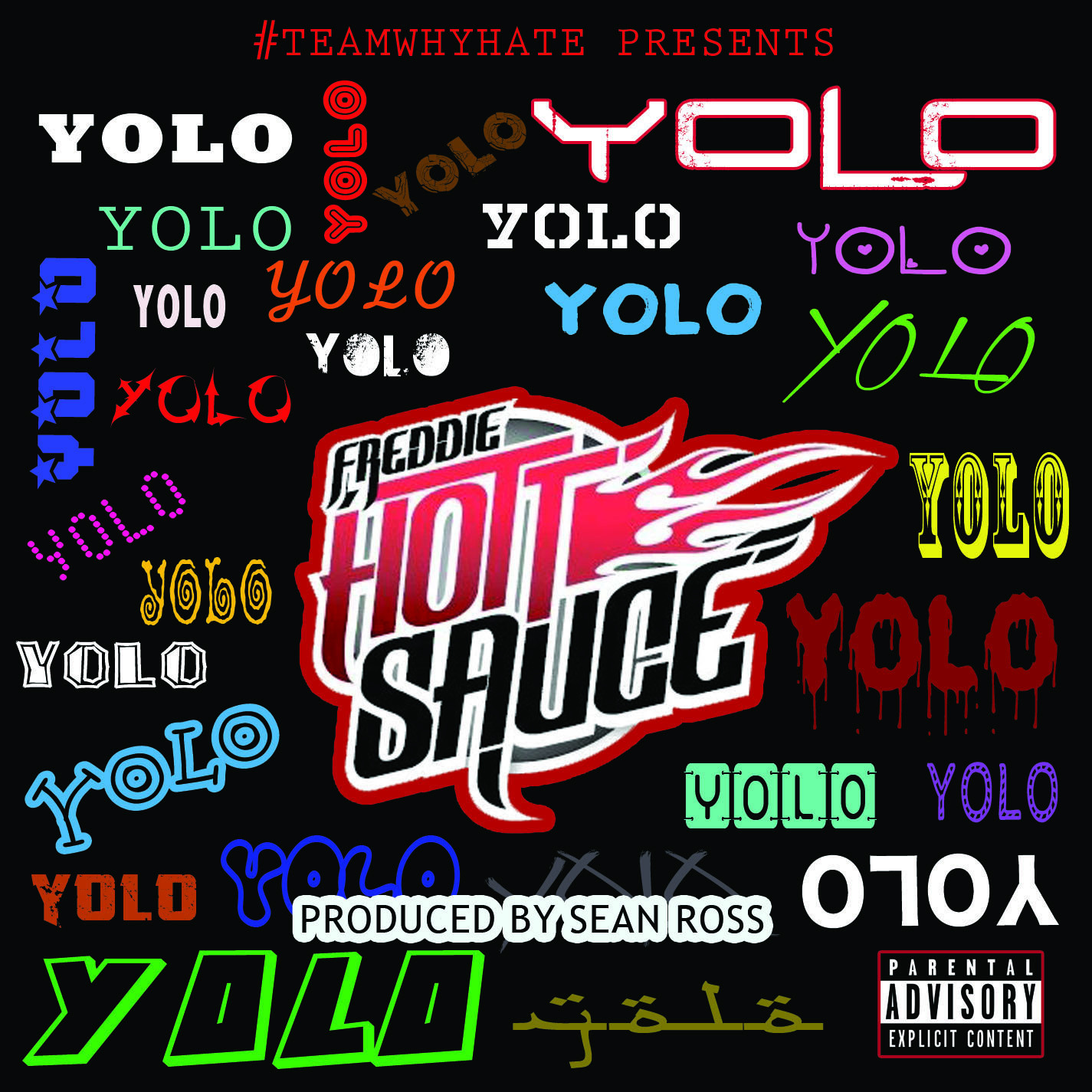 Freddie Hott Sauce - YOLO [Thizzler.com]