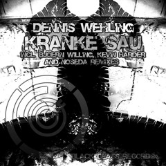 Dennis Wehling - Kranke Sau ( Noseda Remix )