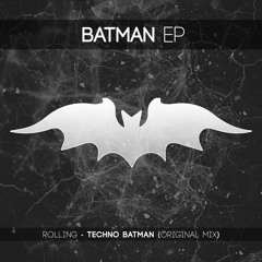 RollinG - Techno Batman (Original Mix)***FREE DOWNLOAD***