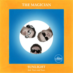 The Magician - Sunlight feat. Years and Years (Felon Bootleg)