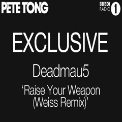 BBC Radio 1 Pete Tong Premiers Deadmau5 "Raise Your Weapon" (Weiss Remix)