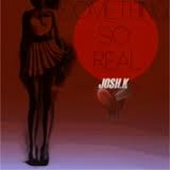 Josh K - Something so real