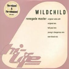 WildChild - Renegade Master (Original Mix)