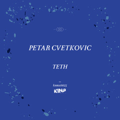 Petar Cvetkovic - Teth (Original Mix)