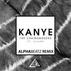 The Chainsmokers - Kanye