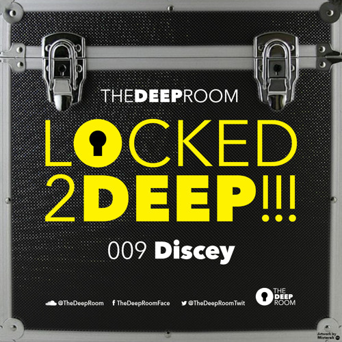 LOCKED2DEEP!!! 009 - Discey [Tunnel FM]