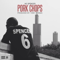 Pork Chops (Produced by Tony Stanza)