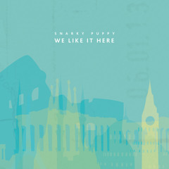 Snarky Puppy - Lingus  We Like It Here