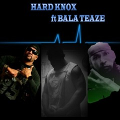 Hard Knox ft Bala Teaze-In a million