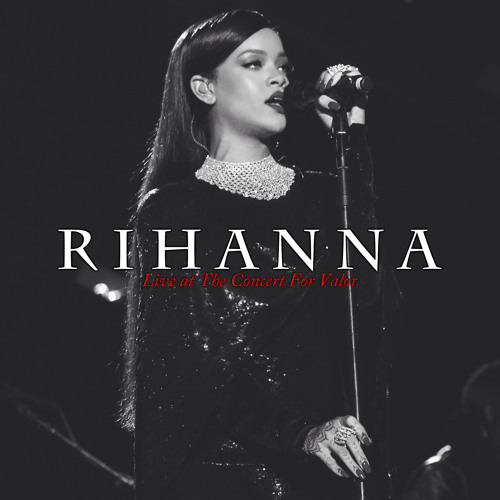Stream Rihanna - Stay (Live at The Concert For Valor) by MANNY | Listen ...