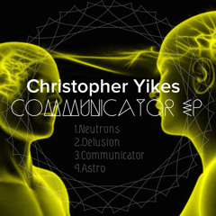 Christopher Yikes - Communicator EP (CY001) [FKOF Promo]