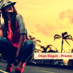 Dj Okan Dogan - Promo Orginal Mix 2014 .