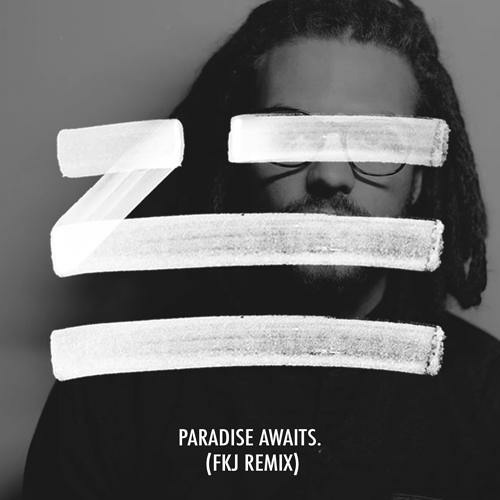 ZHU - Paradise Awaits (FKJ Remix) [Thissongissick.com Premiere] [Free Download]