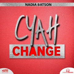 Nadia Batson - Cyah Change
