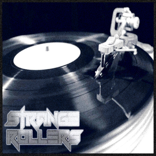 Strange Rollers - Spin The Rekord (Original Míx)Free Download