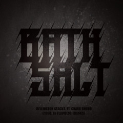 Bath Salt ft. Crakk Snubb [Prod. By Flawless Tracks]