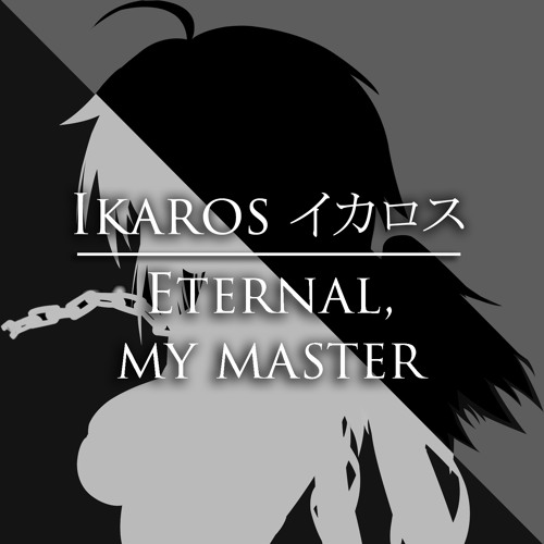 Eternal, My Master
