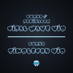 TIDAL WAVE V.I.P WITH DOMINATOR/SIMPLETON V.I.P ( OUT NOW ON SWEETTOOTH RECS)