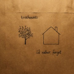 Treehouses - dopamine - I'd Rather Forget