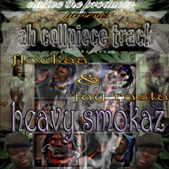 Heavy Smokaz f/ flockaa & jay rasta