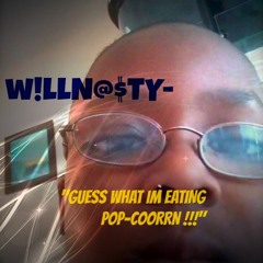 WILLNASTY- "GUESS WHAT IM EATING POP-COORN!!!" TANGMUSIC(TEASER)