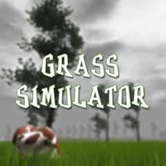Grass Simulator OST - 06 Instant Grassification