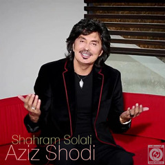 Shahram Solati - Aziz Shodi