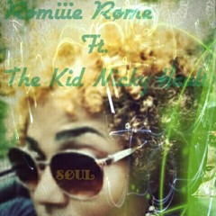 Rømiiie Røme Ft. The Kid Nicky Hault  SOUL