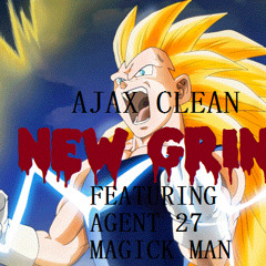 Ajax Clean - New Grind (Ft Agent 27 & Prod. by Magick Man)