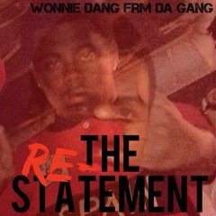 Wonnie Dang - "The Re-Statement" (Hosted By Flutey Santana)