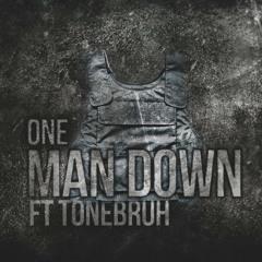 Man Down ft. Tone Bruh (Prod. By Young Digital)