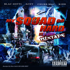 CMMG My Squad Go Hard Vol 1. Song #12 Sign Me Or Suffer Feat- Bossy, Miscellaneous & Blac Gotti