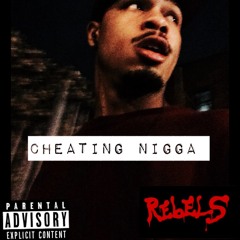 CHEATIN NIGGA