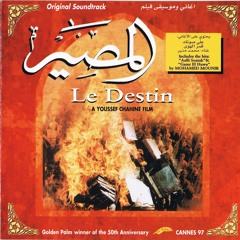 Sad Song - OST - Youssef Chahine - Al Massir - Le Destin المصير - يوسف شاهين