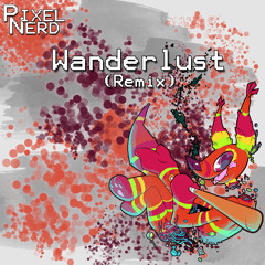 The Quick Brown Fox - Wanderlust (PixelNerd remix)[MELODIC SPEEDCORE]