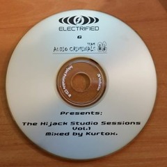 The Hijack Sessions Volume 1 - Mixed By Kurtox