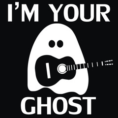 I'm Your Ghost - Just Smile