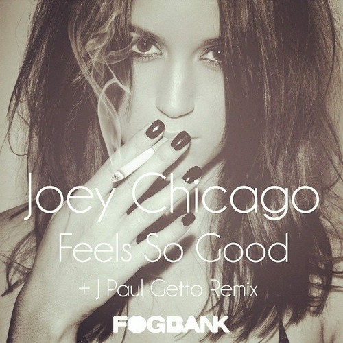 Joey Chicago-Feels so good (OUT NOW!)