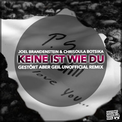 Joel Brandenstein & Chrisoula Botsika - Keine Ist Wie Du (Gestört Aber GeiL Unofficial Remix)