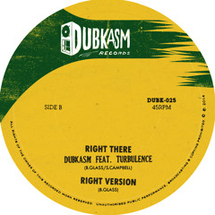 DUBK-025 - Right There - Dubkasm Feat. Turbulence