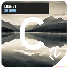 Loge21 - So High (Original Mix)