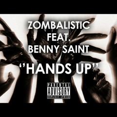 Zombalistic Feat Benny Saint - Hands Up *FREE*