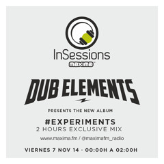 Dub Elements - Experiments @ Maxima FM Exclusive Mix (Nov 2014) Part 2