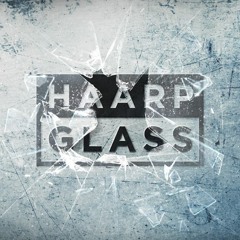 HAARP - GLASS