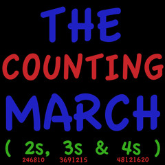 The Counting March ( 2s, 3s, And 4s ) - NOW ON SPOTIFY!!!